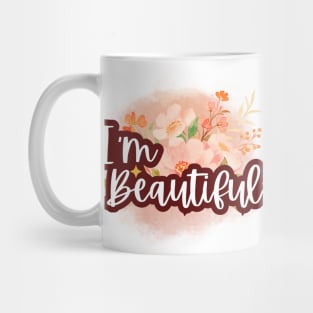 I'm beautiful, Positive Affirmations Mug